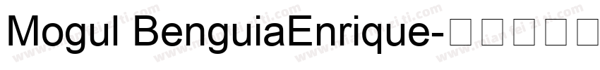 Mogul BenguiaEnrique字体转换